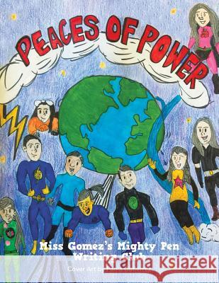 Peaces of Power Miss Gomez's Mighty Pen Writing Club 9781524588984 Xlibris - książka