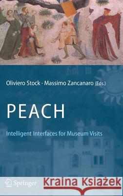 PEACH - Intelligent Interfaces for Museum Visits Oliviero Stock, Massimo Zancanaro 9783540687542 Springer-Verlag Berlin and Heidelberg GmbH &  - książka