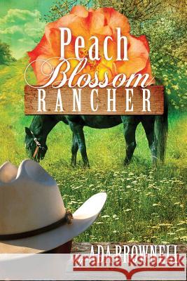 Peach Blossom Rancher: Peaches and Dreams: Book 2 Ada Brownell, Melinda Martin, Jeff Gifford 9781944430221 Elk Lake Publishing, Inc. - książka