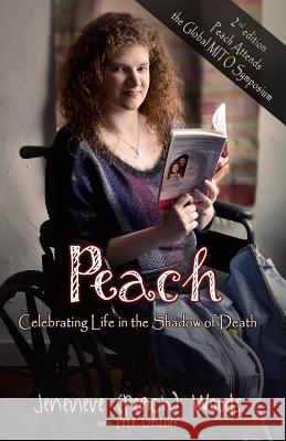 Peach: Celebrating Life in the Shadow of Death Jenevieve Woods Pete Geissler 9781987501421 Createspace Independent Publishing Platform - książka
