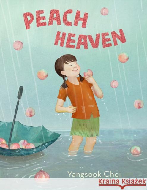 Peach Heaven Yangsook Choi Yangsook Choi 9781250890900 Palgrave USA - książka