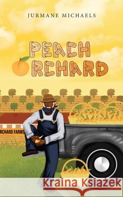 Peach Orchard Michaels Jurmane 9781648716355 Churnhouse Investment LLC - książka