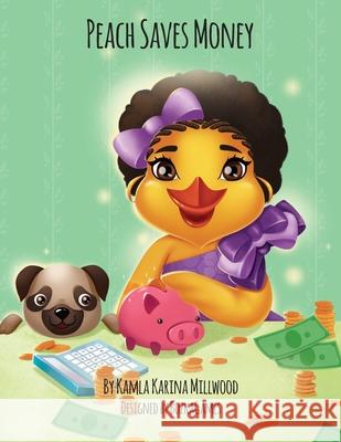 Peach Saves Money Kamla Karina Millwood Bozkagames 9780997253382 Palatial Publishing, LLC - książka