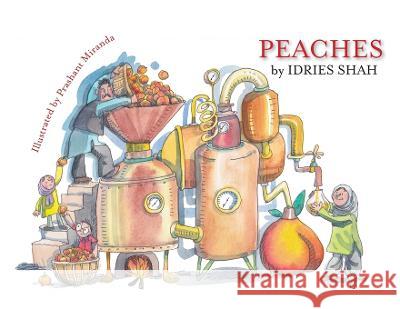 Peaches Idries Shah Prashant Miranda 9781959393610 Hoopoe Books - książka