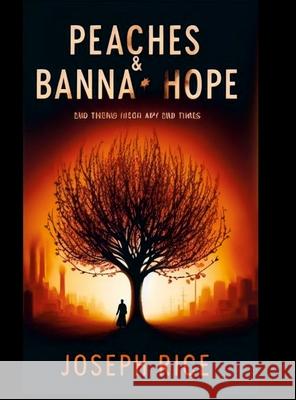 Peaches & Banana Hope Joseph Rice 9781257820504 Lulu.com - książka