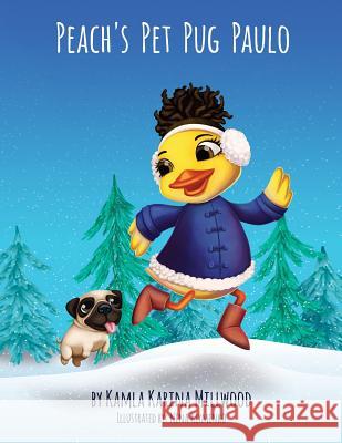 Peach's Pet Pug Paulo Kamla Karina Millwood Nina Klymenko 9780997253313 Bookstand Publishing - książka