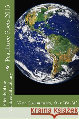 Peachtree Poets 2013 Friends of the Peachtree City Library 9781482573008 Createspace - książka