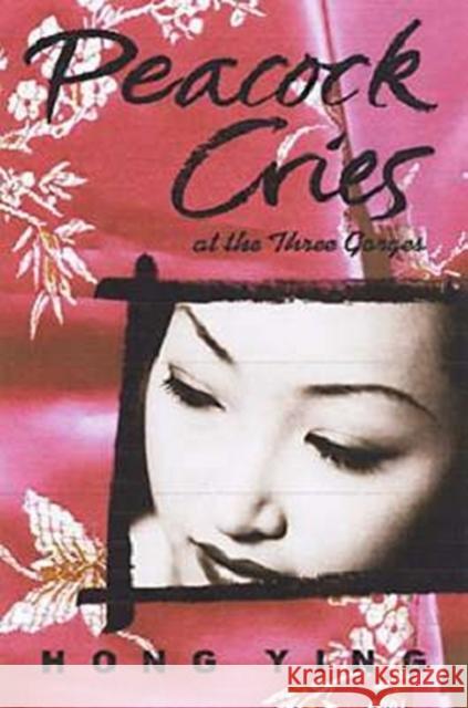 Peacock Cries Hong Ying 9780714531199 Marion Boyars Publishers Ltd - książka