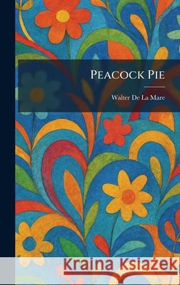 Peacock Pie Walter D 9781025893167 Tradd Street Press - książka