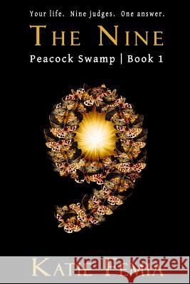 Peacock Swamp: Book 1: The Nine Katie M. Femia Melinda Martin Melinda Martin 9781496011404 Createspace - książka