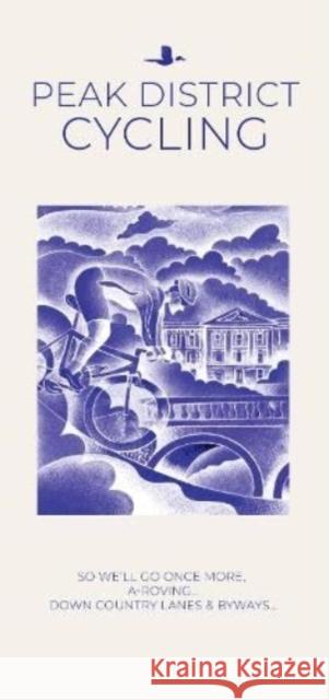 Peak District Cycling: So We'll Go Once More, A-Roving...Down Country Lanes & Byways... Al Churcher 9781859653043 Goldeneye - książka