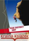 Peak District Grit British Mountaineering Council 9780903908443 British Mountaineering Council