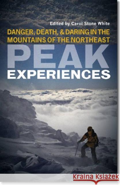 Peak Experiences Carol Stone White 9781611682540 University Press of New England - książka