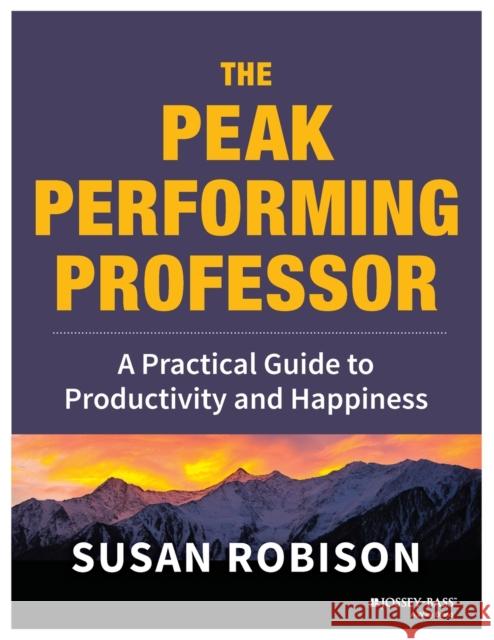 Peak Performing Professor Robison, Susan 9781118105146  - książka