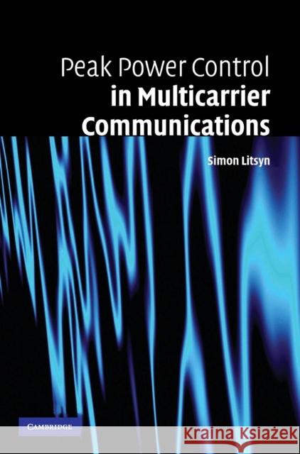 Peak Power Control in Multicarrier Communications Simon Litsyn 9780521855969 Cambridge University Press - książka