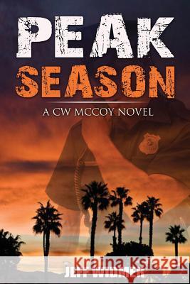 Peak Season: A CW McCoy Novel Widmer, Jeff 9780996498708 Jeff Widmer - książka