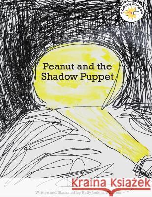 Peanut and the Shadow Puppet Holly Jenkins Williams 9781500652906 Createspace - książka