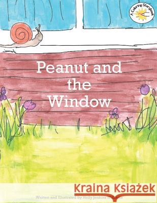 Peanut and the Window Holly Jenkins Williams 9781500888190 Createspace - książka