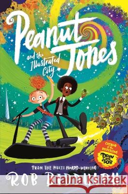 Peanut Jones and the Illustrated City: from the creator of Draw with Rob Rob Biddulph 9781529040531 Pan Macmillan - książka