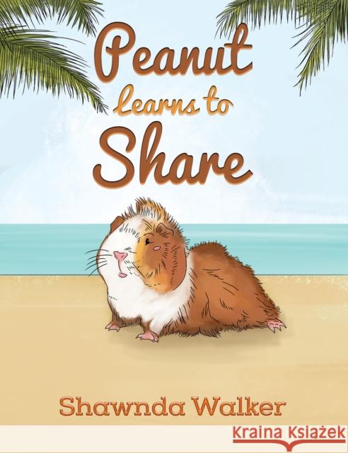 Peanut Learns to Share Shawnda Walker 9798886930887 Austin Macauley Publishers LLC - książka