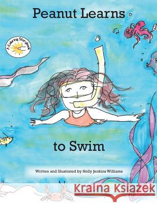 Peanut Learns to Swim Holly Jenkins Williams 9781500652579 Createspace - książka