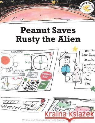 Peanut Saves Rusty the Alien Holly Jenkins Williams 9781500377533 Createspace - książka