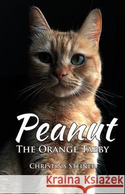 Peanut, the Orange Tabby Christina Steiner 9781095460214 Independently Published - książka