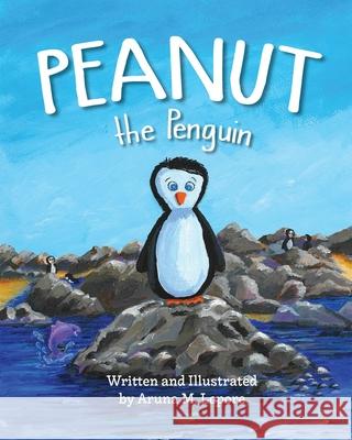 Peanut the Penguin Aruna M Lepore, Aruna Lepore 9781954805064 Bold Story Press - książka