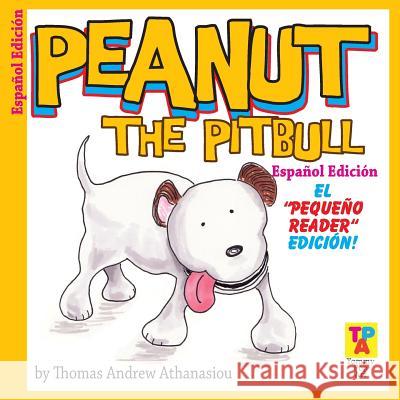 Peanut The Pitbull (Spanish Edition): The 