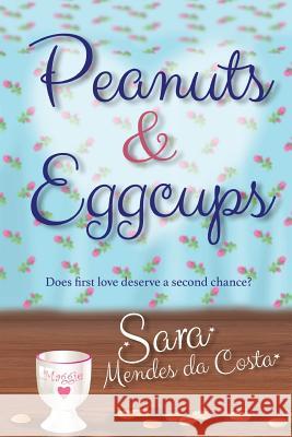 Peanuts & Eggcups Sara Mendes Da Costa   9781911110507 Clink Street Publishing - książka