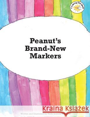 Peanut's Brand New Markers Holly Jenkins Williams 9781500887636 Createspace - książka