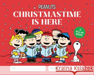 Peanuts: Christmastime Is Here: A Fill-In Book Charles M. Schulz 9780762484553 RP Studio - książka