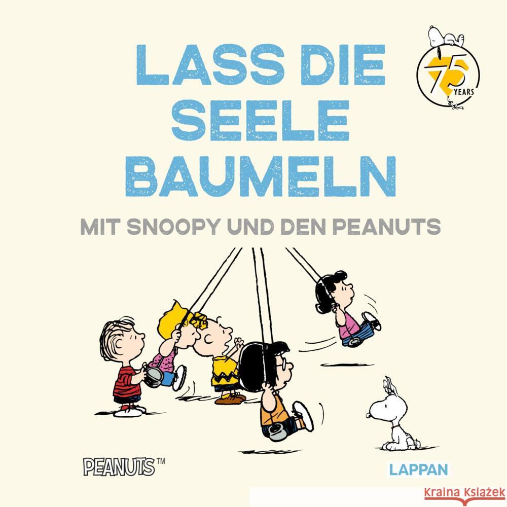 Peanuts Geschenkbuch: Lass die Seele baumeln mit Snoopy und den Peanuts Schulz, Charles M. 9783830364597 Lappan Verlag - książka