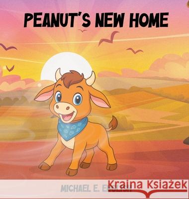 Peanut's New Home Michael E. English 9781967668649 McGilligan Publishing - książka