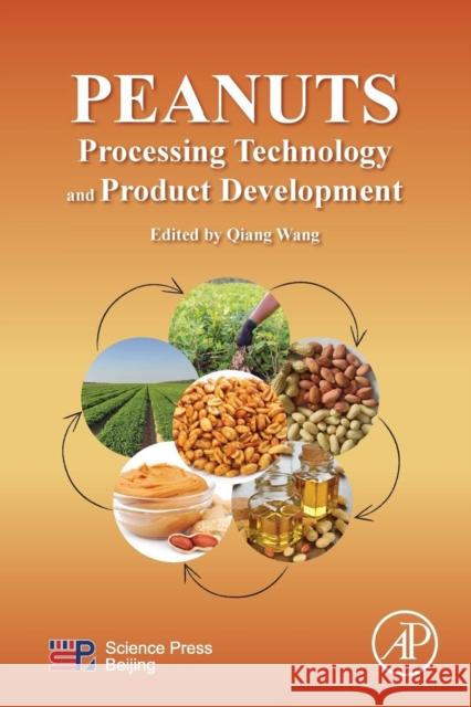 Peanuts: Processing Technology and Product Development Qiang Wang 9780128095959 ACADEMIC PRESS - książka