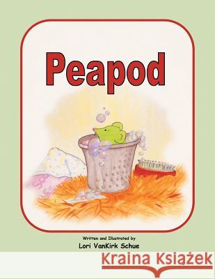 Peapod Lori Vankirk Schue 9781441523563 Xlibris Corporation - książka