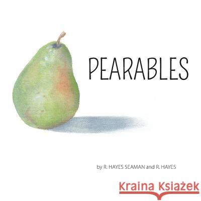 Pearables Robert H. Seaman Robin Hayes Robert H. Seaman 9781979293884 Createspace Independent Publishing Platform - książka