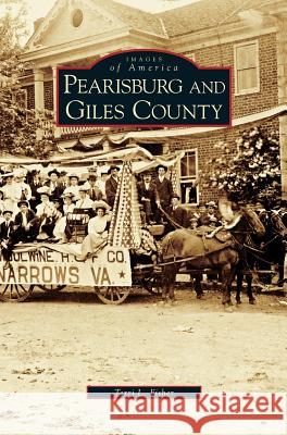Pearisburg and Giles County Terri L Fisher 9781531633851 Arcadia Publishing Library Editions - książka