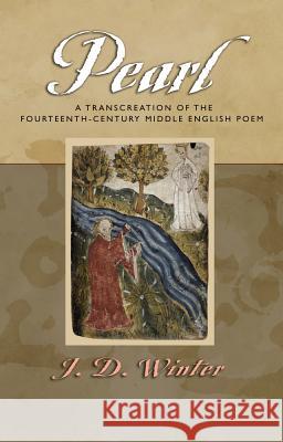 Pearl: A Transcreation of the Fourteenth-Century Middle English Poem J. D. Winter 9781789760224 Sussex Academic Press - książka