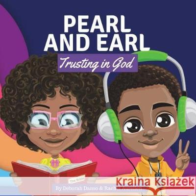 Pearl and Earl: Trusting in God Deborah Danso Rachel Aurelien 9781723519895 Createspace Independent Publishing Platform - książka