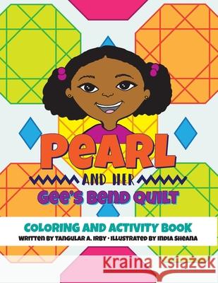 Pearl and her Gee's Bend Quilt Coloring and Activity Book Tangular Irby 9781735751245 Learning Advantage Network Diversified - książka