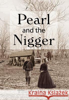 Pearl and the Nigger William Ervin Keener 9781477135624 Xlibris Corporation - książka