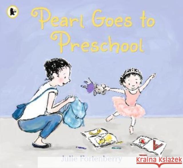 Pearl Goes to Preschool Julie Fortenberry 9781406394573 Walker Books Ltd - książka