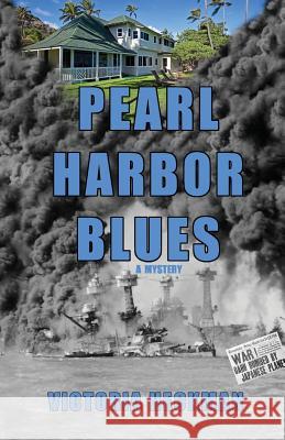 Pearl Harbor Blues Victoria Heckman 9780984609864 Revenge Publishing - książka