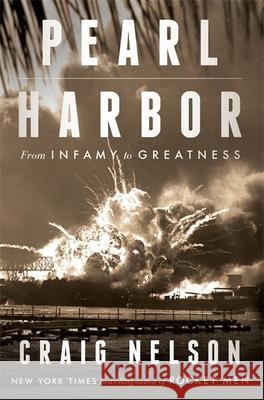 Pearl Harbor: From Infamy to Greatness Craig Nelson 9781474605656 Orion Publishing Co - książka