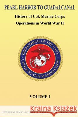 Pearl Harbor to Guadalcanal: History of U.S. Marine Corps Operations in World War II vol. I Ludwig Usmc, Verie E. 9781482337747 Createspace - książka