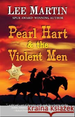 Pearl Hart & the Violent Men Lee Martin 9781952380716 Vaca Mountain Press - książka