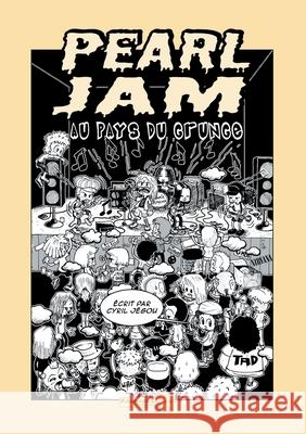 Pearl Jam au pays du grunge Cyril Jégou 9782322399062 Books on Demand - książka