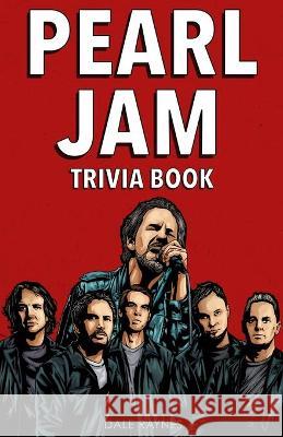 Pearl Jam Trivia Book Dale Raynes 9781955149082 Bridge Press - książka