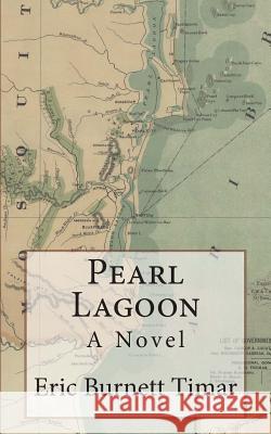 Pearl Lagoon Eric Burnett Timar 9781467972222 Createspace - książka